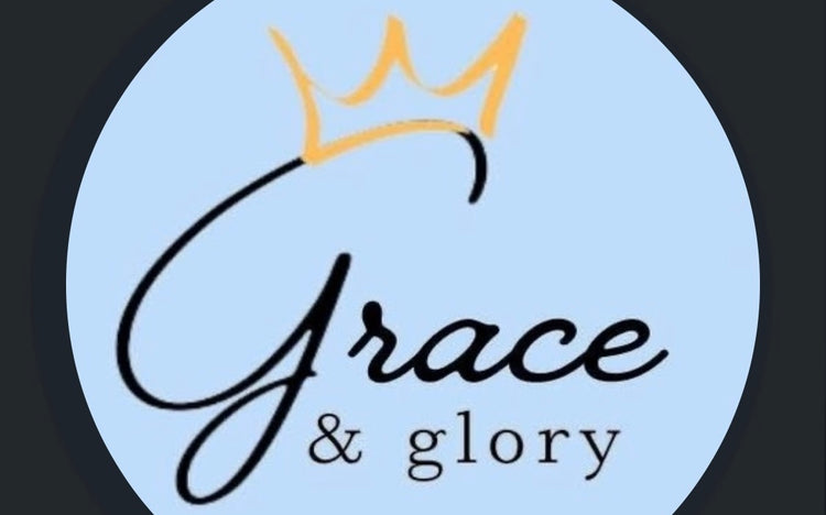 Grace and Glory